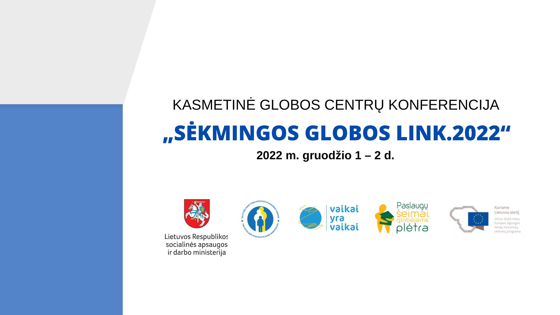 Kasmetinė globos centrų konferencija „SĖKMINGOS GLOBOS LINK. 2022”